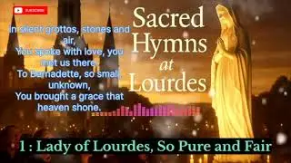 Lady Of Lourdes So Pure And Fair