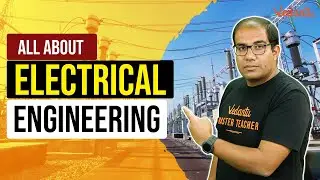 All about Electrical Engineering | Vinay Shur Sir | Vedantu