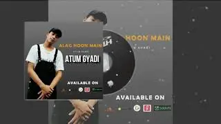 ATUM GYADI/ TERI HI YADOON MAIN / ALBUM ALAG HOON MAIN OFFICIAL AUDIO