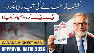 Canada Visa Update 2026 | Highest Visa Approval Ratio in 2026 | Don&rsquo;t Miss This Chance