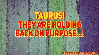 Taurus Tarot LOVE Reading August 2021 | They Are Holding Back on Purpose...!