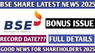 BSE share latest news 2025||Bonus issue 2025||Record date||Full details 2025