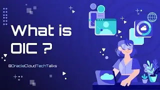 Oracle Integration Cloud Overview | OIC Services | OIC Components | OIC Development Journey !