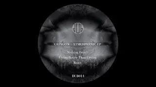 Gringow - Nothing Better (DUB014)