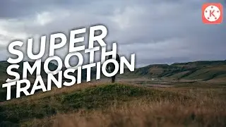 SUPER SMOOTH TRANSITION || KINEMASTER || TUTORIAL