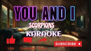 You And I Karaoke Scorpions #karaoke #music #entertainment #hd #hq #clearsound 