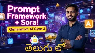 Generative AI Class 3: Prompt Framework + Create Images & Videos Using Sora (Telugu Tutorial) | ODMT