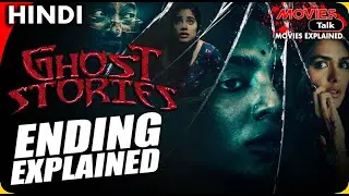 GHOST STORIES : (2020 Netflix Film) Ending Explained In Hindi