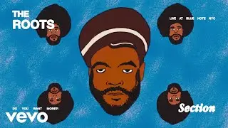 The Roots - Section (Live at Blue Note NYC) (Official Visualizer)