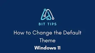 How to Change the Default Theme in Under 30 Seconds Windows 11