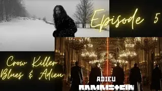 Episode 5: Crow Killer Blues and Adieu
