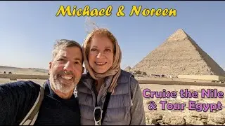 Michael & Noreen's Egypt Adventure and Nile Cruise