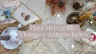 🦋HAUL COMPRAS MERCADILLO VINTAGE Y ANTIGÜEDADES, Parte 3🦋