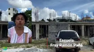 “Ayúdennos, por favor, necesitamos que nos terminen la escuela Fray Ramón Pané”