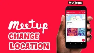 How to Change your Location in Meetup Application 