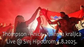 Thompson - Anica - Kninska Kraljica (Live @ Sinj Hipodrom 4.8.2025.)