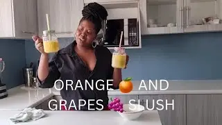 Orange 🍊 and grapes 🍇 slush|Fruit slush|Cook with me mondays|South African YouTuber