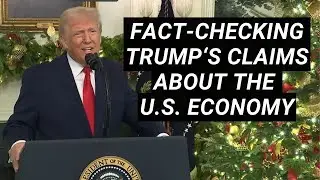 Fact-checking President Trump's claims about the U.S. economy