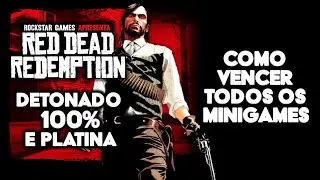 Red Dead Redemption PS4 / PS5 - Detonado 100% e Platina - Como vencer todos os minigames