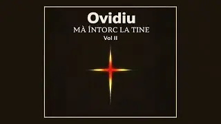 Ovidiu Liteanu | Mă &icirc;ntorc la Tine | Vol. 2