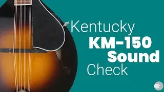 Kentucky KM-150 Mandolin Play-Test & Thoughts
