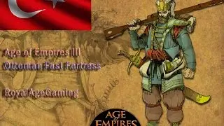 Age of Empires 3 Guide: Ottoman Fast Fortress