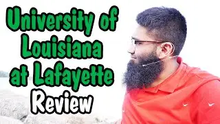 University of Louisiana at Lafayette Worth it ? + Review!🎓