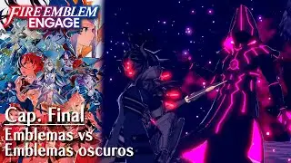 [Fire Emblem Engage] Capítulo Final: Emblemas vs Emblemas oscuros