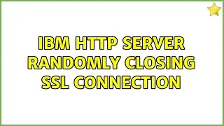 IBM HTTP Server Randomly closing SSL connection
