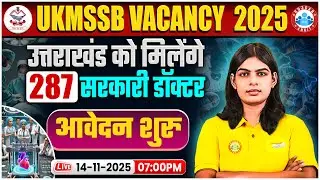 Uttarakhand Pharmacist Vacancy 2025 | UKMSSB Vacancy 2025 | 287 Govt Doctor Vacancies Apply Process