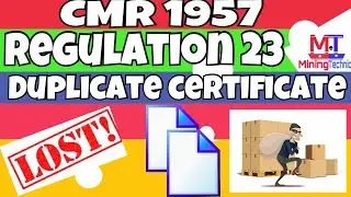 Regulation 23 || cmr 1957 || duplicate certificate || mining technical
