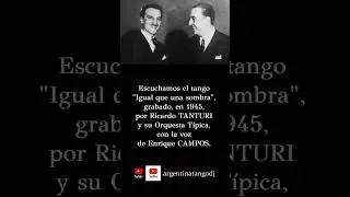 Ricardo TANTURI & Enrique CAMPOS: Igual que una sombra (TANGO) #tango #tangoargentino #milonga