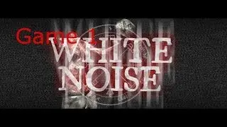White Noise: Online Game 1 On Hard Difficulty!