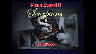 You and i (lyric) - Scorpions