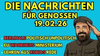 Aktuelle Nachrichten (19.02.26) f&uuml;r Genossen kommentiert