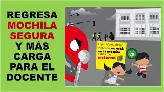 Soy Docente: REGRESA MOCHILA SEGURA