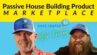 Dave Cooper LIVE #BSFriday: Passive House Product MARKETPLACE Source 2050
