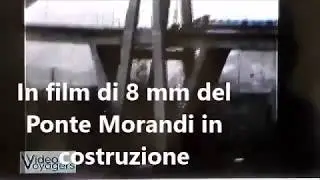 Dettagli costruttivi sul Ponte Morandi filmato in 8 mm
