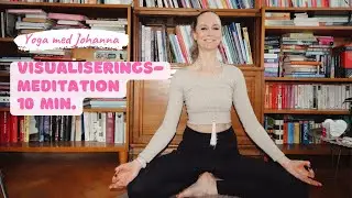 Visualiseringsmeditation, 10 min - Yoga med Johanna
