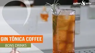 Gin t&ocirc;nica Coffee  | Bons Drinks com M&aacute;rio Ramalho