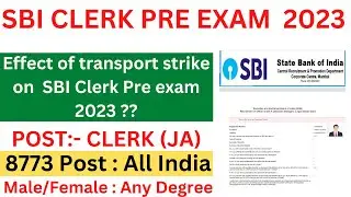 Effect of transport strike on SBI Clerk Pre exam 2023??