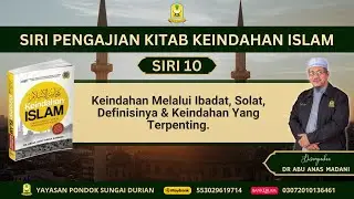 AAM 2026 Keindahan Islam (10) Keindahan Melalui Ibadat, Solat, Definisi & Keindahan Yang Terpenting.