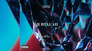 MANIFICIENT, MAK, A R S H - MUBTALAH (Official Audio) #dhh #rap #bohemia