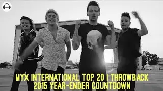 MYX International Top 20 - 2015 Year-End Countdown | THROWBACK