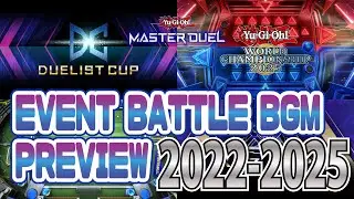 EVENT BATTLE BGM PREVIEW 2022-2025 【MASTER DUEL】 全イベントバトルBGM視聴動画 2022年～2025年