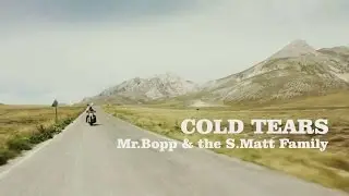 Mr.Bopp & the S.Matt Family - Cold Tears [music video]
