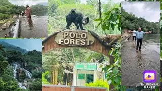 Polo Forest Vijay nagar Sabarkantha Gujarat Polo forest Vlog Polo Forest in Monsoon Trekking