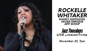 Jazz Tuesdays with Rockelle Whitaker, Randy Napoleon, Javier Enrique, Jeff Shoup (11/23/21)