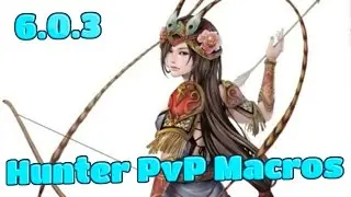 6.0.3 Hunter PvP Guide (1080p ᴴᴰ) Every Macro Every Spec! - Warlords of Draenor