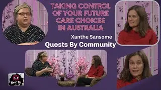 Bent TV: Quests By Community: Taking Control of Your Future Care Choices in Australia